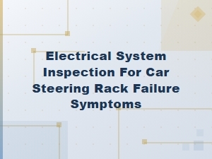 Diagnosing Steering Issues with Electrical Checks