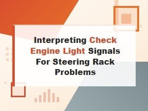 Deciphering Steering Issues From Check Engine Signals