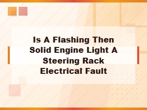 Engine Flashing Then Solid? Check Electrical Connections